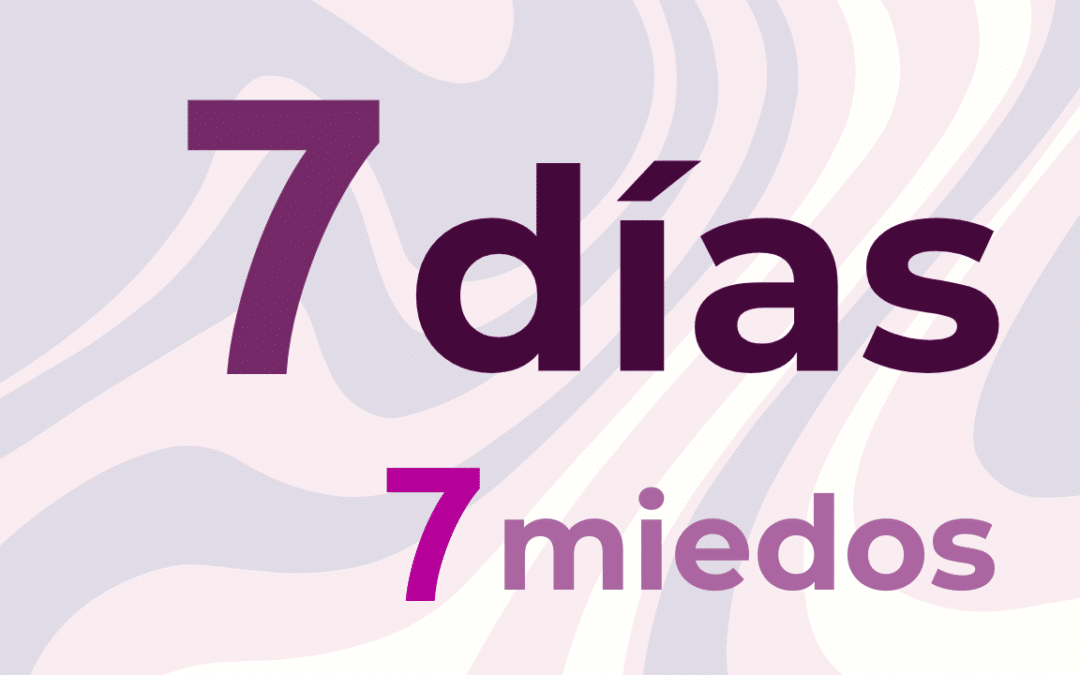 7 días, 7 miedos